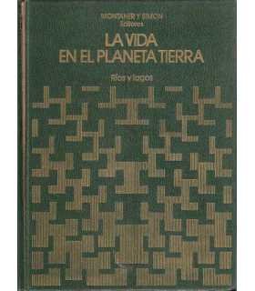 La vida en el planeta tierra. Ríos y lagos