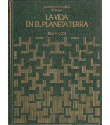 La vida en el planeta tierra. Ríos y lagos