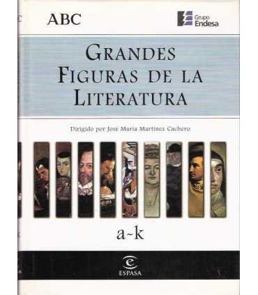 Grandes Figuras de la Literatura a-k (tomo I)