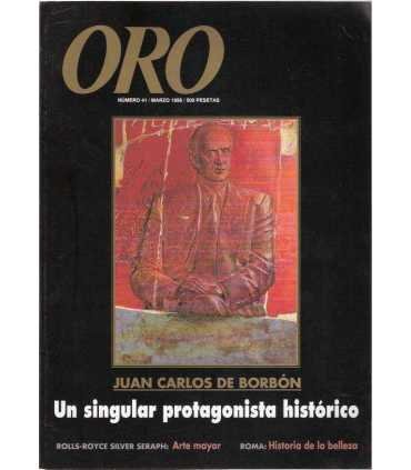 Oro, numero 41. Juan Carlos de Borbon, un singular