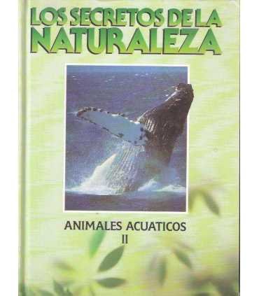 Los secretos de la Naturaleza. Animales acuáticos