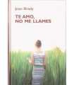 Te amo, no me llames
