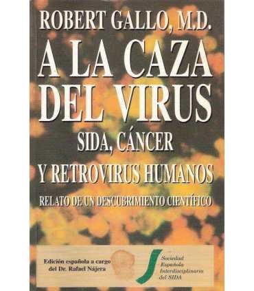 A la caza del virus, sida, cáncer y retrovirus hum