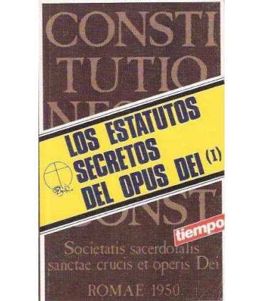 Los estatutos secretos del Opus Dei (I)