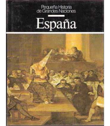 Pequeña Historia de Grandes Naciones: España