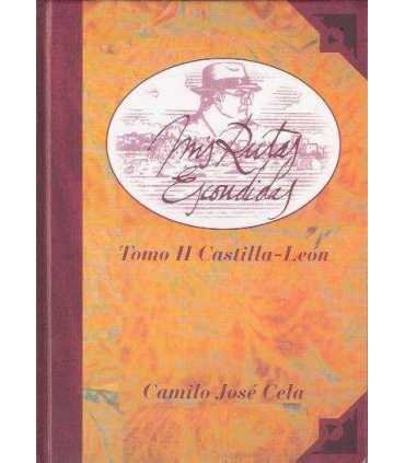 Mis rutas escondidas. Tomo II Castilla-León