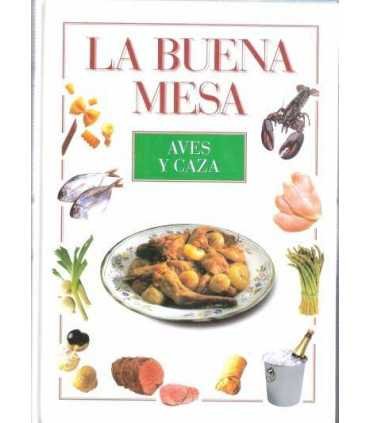 La buena mesa. Aves y caza
