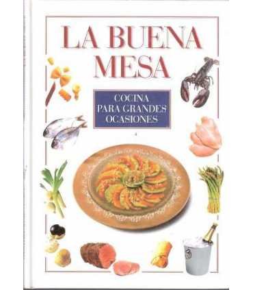 La Buena Mesa: Cocina para grandes ocasiones
