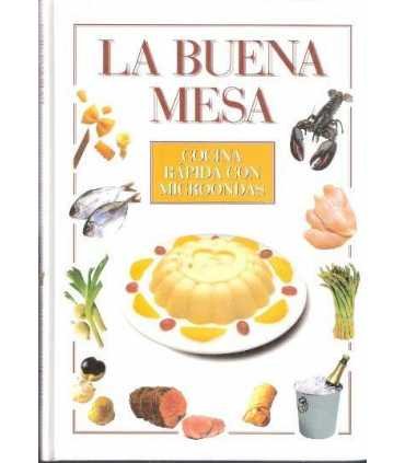 La Buena Mesa: Cocina rápida con microondas