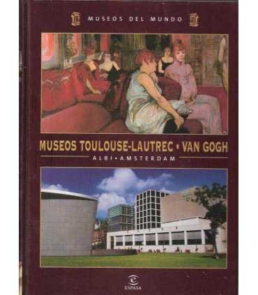 Museos del Mundo: Museos Toulouse-Lautrec. Van Gog