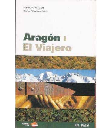 Aragón I. El Viajero. Norte de Aragón (De los Piri