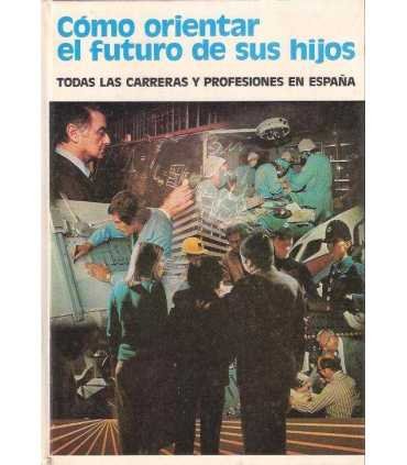 Cómo orientar el futuro de sus hijos