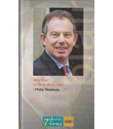 Tony Blair. La forja de un líder