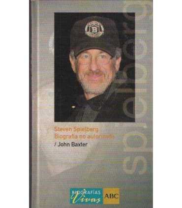 Steven Spielberg. Biografía no autorizada