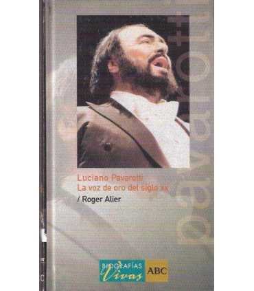 Luciano Pavarotti. La voz de oro del siglo XX
