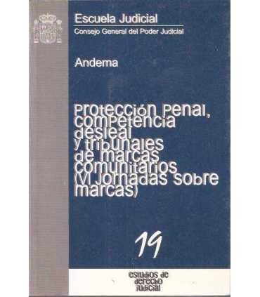 Protección penal, competencia desleal y tribunales