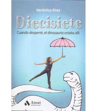 Diecisiete. Cuando desperté el dinosaurio estaba a