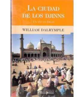 La ciudad de los Djinns. Un año en Delhi