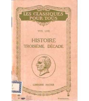 Histoire troisième décade. Histoire Romaine.