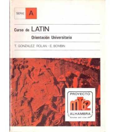 Curso de Latín. Orientación Universitaria. Serie A