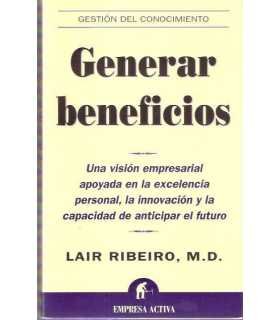 Generar beneficios. Una visión empresarial apoyada