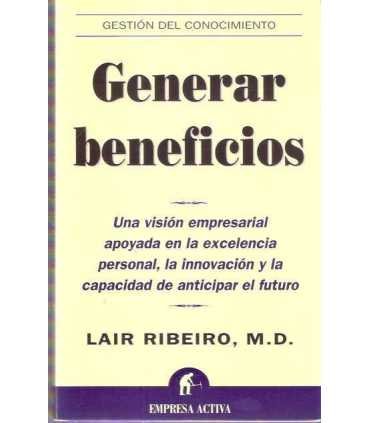 Generar beneficios. Una visión empresarial apoyada