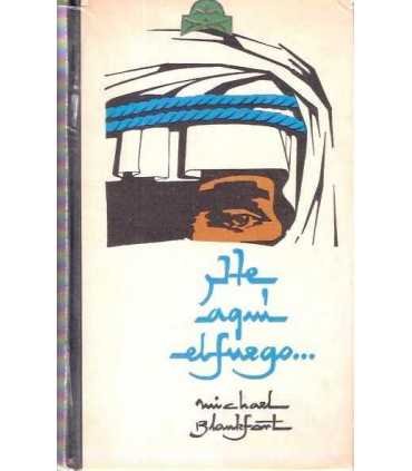 He aquí el fuego...