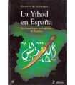 La Yihad en España. La obsesión por reconquistar A