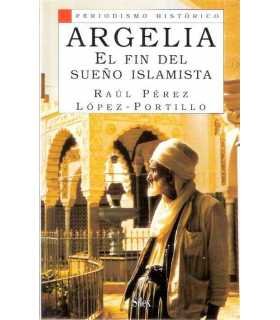Argelia. El fin del sueño islamista
