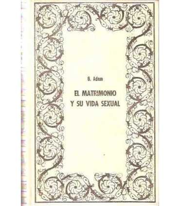 El matrimonio y su vida sexual