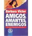 Amigos, amantes, enemigos