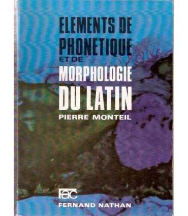 Elements de Phonetique et de Morphologie du Latin