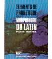 Elements de Phonetique et de Morphologie du Latin