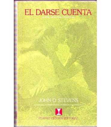 El darse cuenta: Sentir, Imaginar, Vivenciar