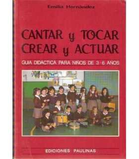 Cantar y tocar, crear y actuar
