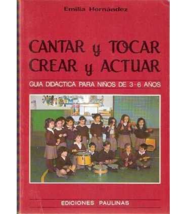 Cantar y tocar, crear y actuar