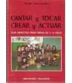 Cantar y tocar, crear y actuar