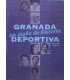 Granada deportiva. Un siglo de historia