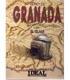 Reino de Granada. V Centenario. Tomo I: El Islam