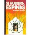 Si hubiera espinas