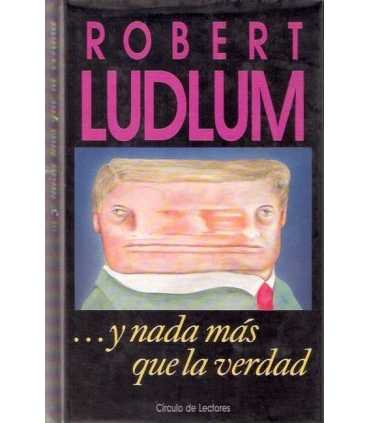 Y nada más que la verdad