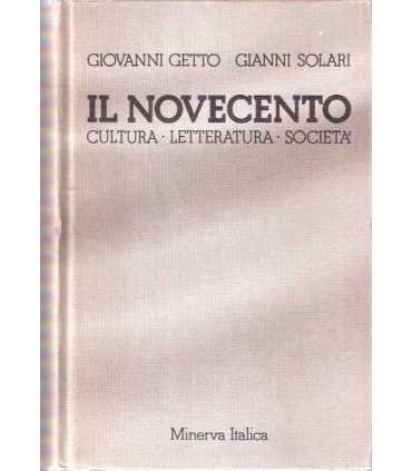 Il novecento. Cultura, Letteratura, Società