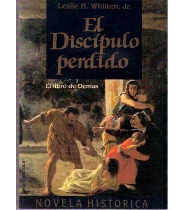 El discípulo perdido. El libro de Demas