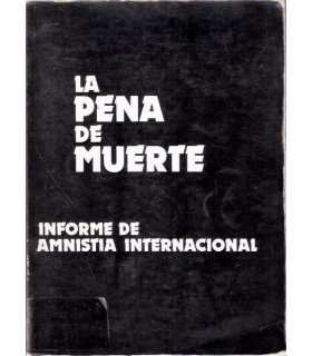La pena de muerte: Informe de Amnistia Internacion