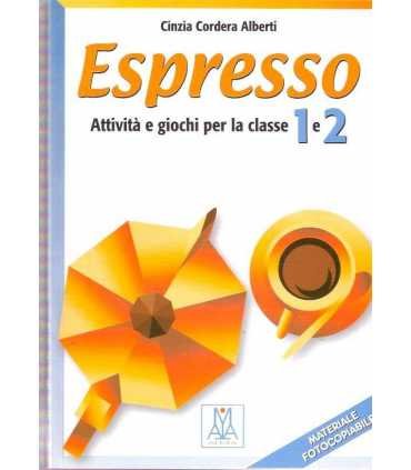 Espresso. Attivitá e giochi per la classe 1 e 2