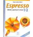 Espresso. Attivitá e giochi per la classe 1 e 2