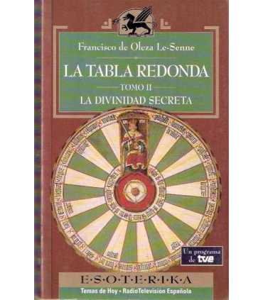 La Tabla Redonda, tomo II: La divinidad secreta