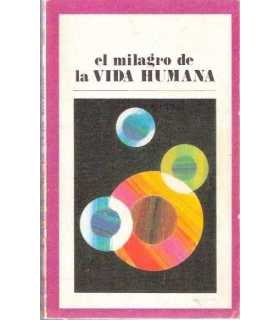 El milagro de la vida humana