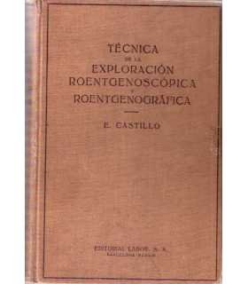 Técnica de la exploración Roentgenoscópica y Roent