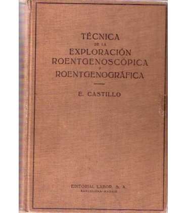 Técnica de la exploración Roentgenoscópica y Roent